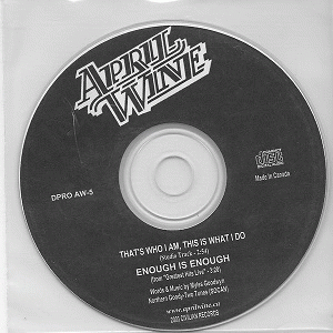 April Wine : That's Who I Am, This Is What I Do